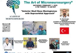 WAS LIVE..............Saturday, from Turkey FEB 1, 2025, "The Evolution of Skill: The Art of Neurosurgery", with Dr Umit Eruglu presenting "Anterior Skull Base Meningiomas with Supra-Orbital Approach"